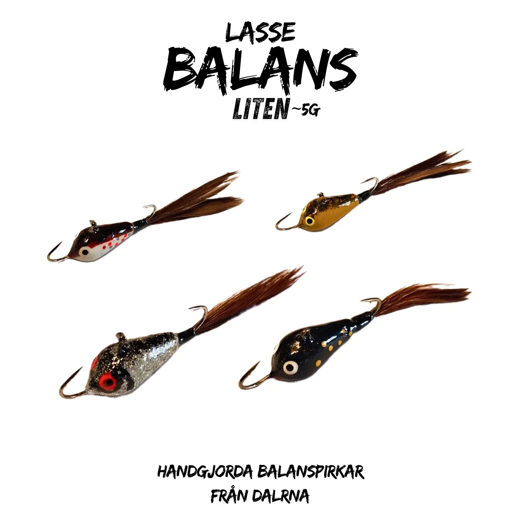 Lasse Balanspirk liten- 5g för isfiske - Handgjord i Dalarna