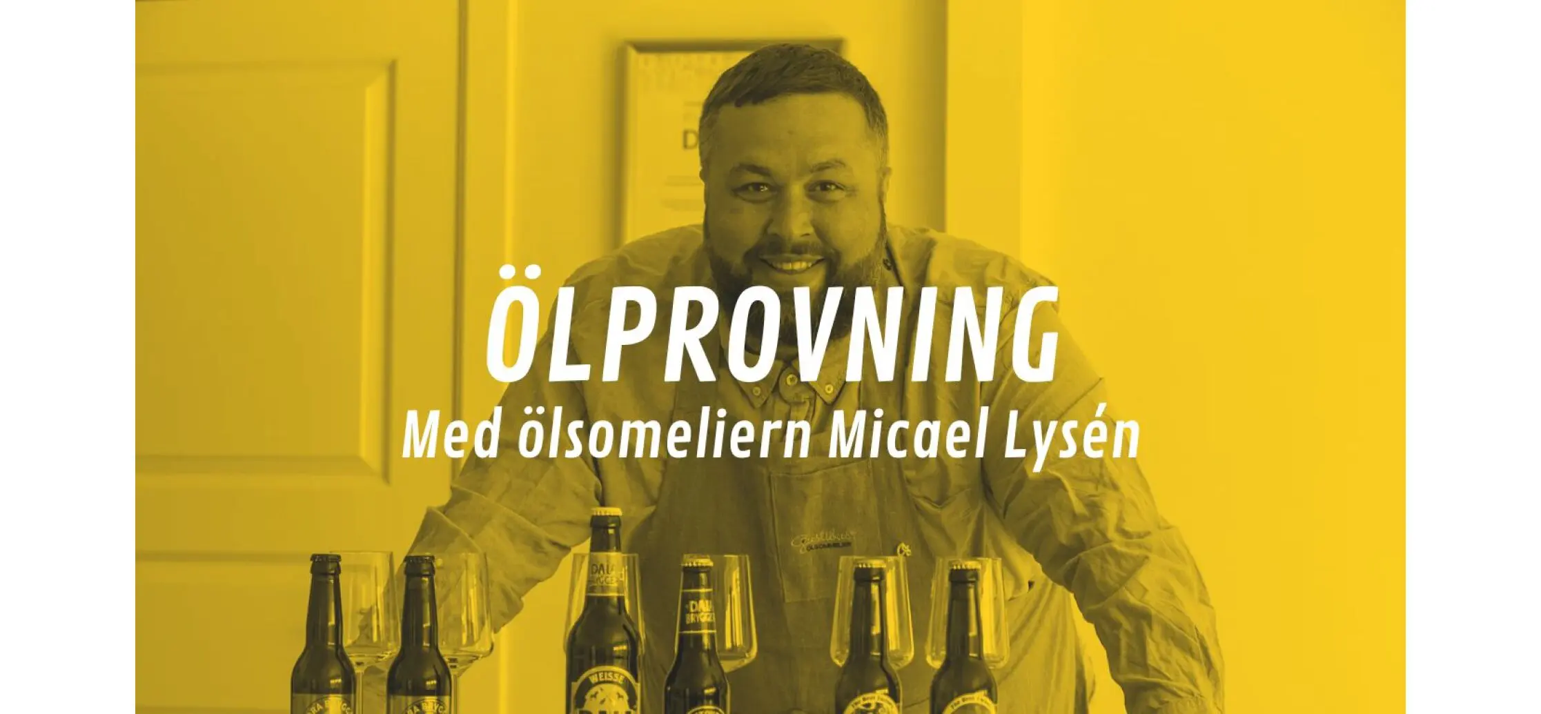 Ölprovning med ölsommeliern Micael Lysén i en mysig miljö."